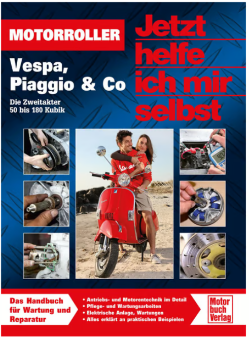 PIAGGIO Kézikönyv Jetzt helfe ich mir selbst Vespa, Piaggio & Co. - Die Zweitaker 50 - 180 Kubik